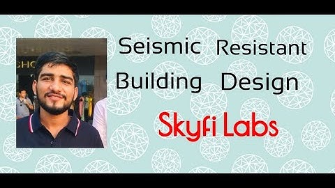 Seismic Resistant Building Design-Project Assignment for Skyfi Labs Online Course (NSUT, West Camp)