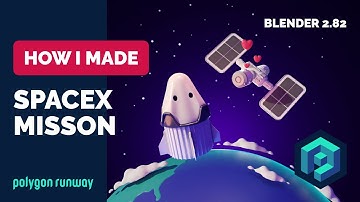 SpaceX Misson Cartoon in Blender 2.82 - 3D Modeling Process