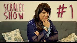 Scarlet Show #1