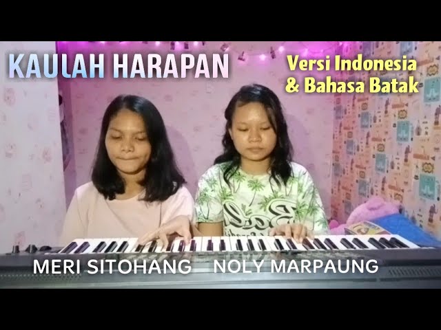 Kaulah Harapan - Sari Simorangkir | Piano Cover + Lirik | Noly Marpaung ft Meri Sitohang class=