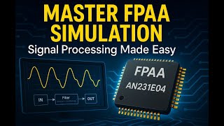 Anadigm FPAA tutorials for beginners--Series3 (Get familiar with more functions in simulator)