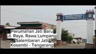 Perumahan Jati Baru. Jl. Raya. Rawa Lumpang. Salembaran Jati. Kosambi - Tangerang