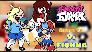Fionna and Cake || Fnf React To Adventure Time: Fionna and Cake