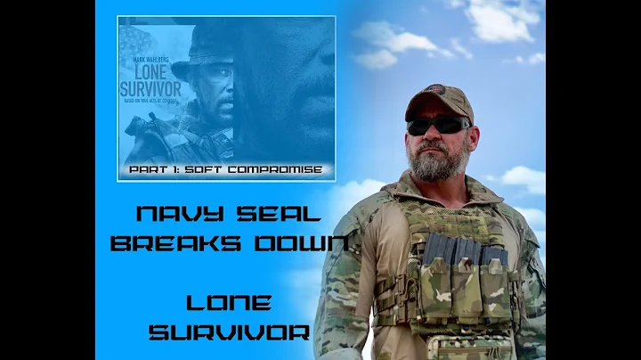 Lone Survivor: Navy SEAL Breaks Down Lone Survivor...