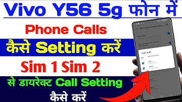 Vivo y56 Phone call setting | how to enable dual sim calling ask for sim 1 sim 2 vivo y56/vivo 5g