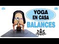 Cómo practicar BALANCES - Yoga intermedio fluido en casa | 55 min Elena Malova