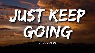 "Just Keep Going" by 1Gunn (Lyrics)