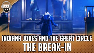 The Break-in - Indiana Jones and The Great Circle [4K]