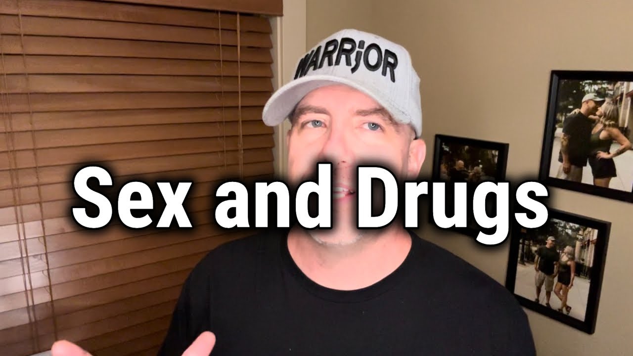 Sex and Drugs