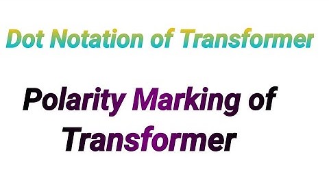 Dot Notation of Transformer