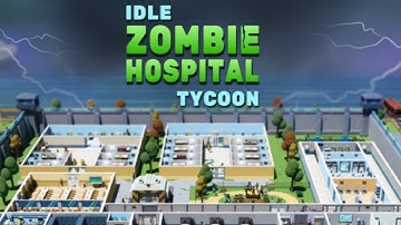 Zombie Hospital - Idle Tycoon Game Mobile Game | Gameplay Android