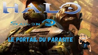 Halo : Saison 3 : Episode 5 :&quot;Le Portail du Parasite&quot;