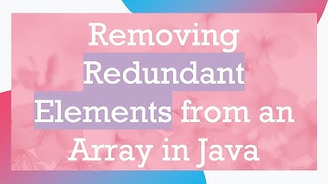 Removing Redundant Elements from an Array in Java
