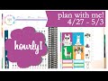 Plan With Me: April 27th-May 3rd Erin Condren Hourly