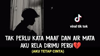 LIRIK LAGU || tak perlu kata maaf dan air mata (AKU TETAP CINTA - REPVBLIK) cover agusriansyah