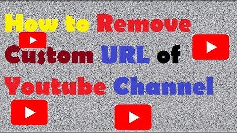 How to remove Custom URL of the youtube channel with an easy and quick way