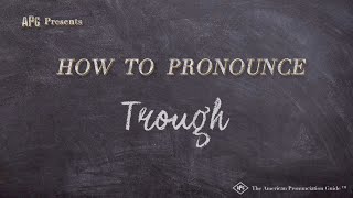 How to Pronounce Trough (Real Life Examples!)