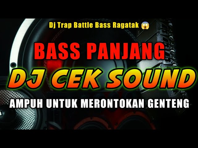 DJ CEK SOUND KERAS TRAP PARTY RAGATAK SIAP BATTLE class=