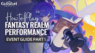 Celebrity How To Play Fantasy Realm Performance Event Guide Day 1 | Phantasmal Pals | Genshin Impact Luna VII Profile