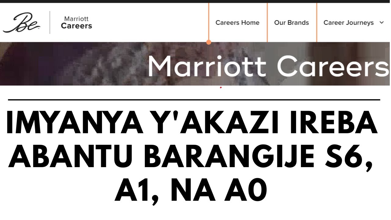 AMAHIRWE Y'AKAZI KUBANTU BARANGIJE S6, A1, NA A0