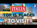 Explore 15 places to visit in italy  travel 2024