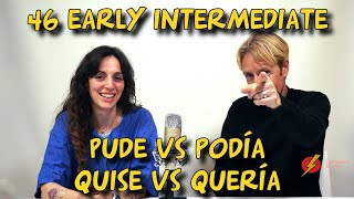 46 Early Intermediate Pude vs Podía Quise vs Quería LightSpeed Spanish