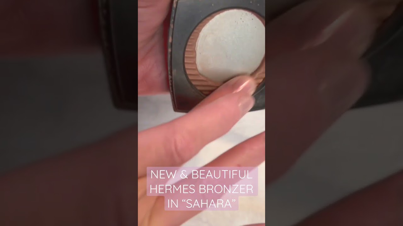 NEW HERMES BRONZER IN SHADE “SAHARA” GORGEOUS SHADE RANGE AMD PIGMENTATION 