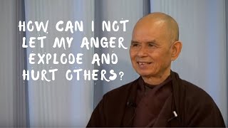 How can I not let my anger explode and hurt others?