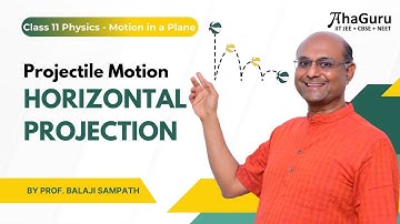 Horizontal Projection: Projectile Motion - Class11 Physics | Chapter 3 - Motion in a Plane | AhaGuru