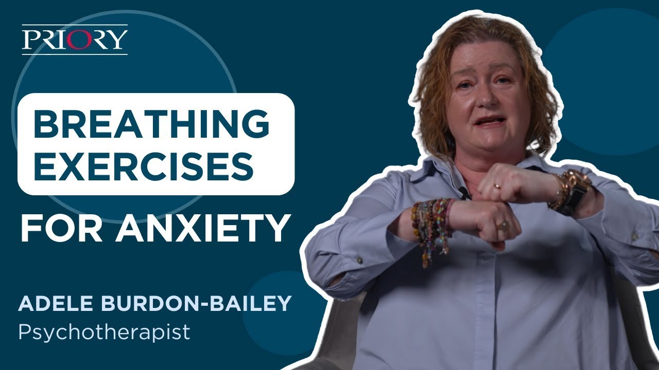 Breathing exercises for anxiety - Priory