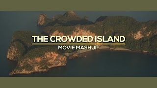 The Crowded Island Movie Mashup The Crowded Island Movie Mashup