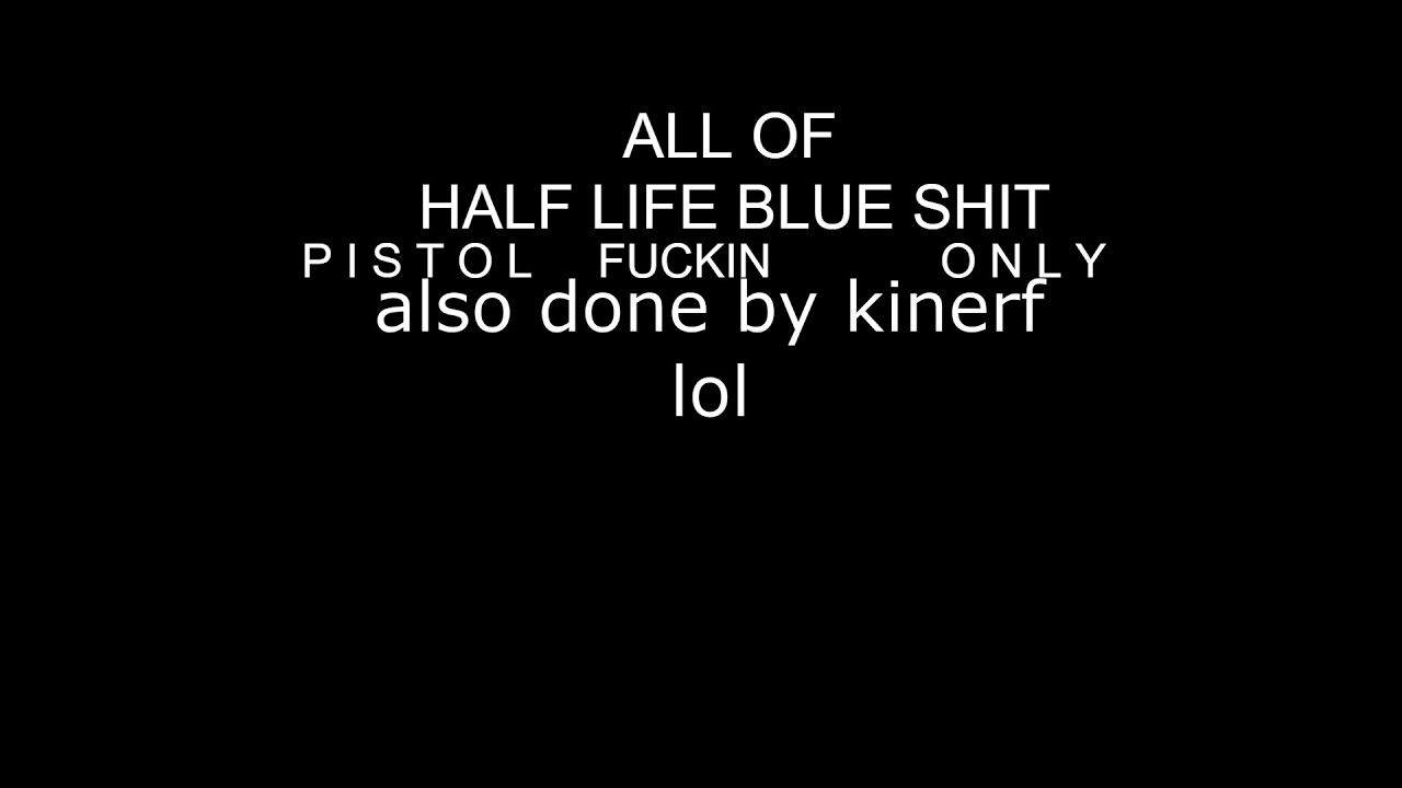 ALL of Blue Shit Pistol Only - YouTube