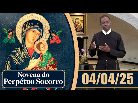 Novena de Nossa Senhora do Perpétuo Socorro | 04/04/25