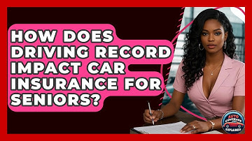 How Does Driving Record Impact Car Insurance For Seniors? - Auto Coverage Explained