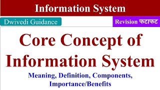 Information system, Core Concept of information system, Meaning, Component, Information Management screenshot 5