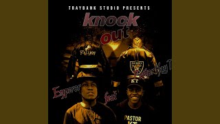 Knock out (feat. Pastor KayT)