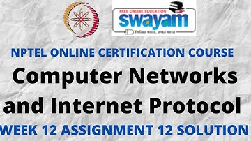 Computer Networks and Internet Protocol | NPTEL | Week 12 Assignment 12 Solution |Jan 2022