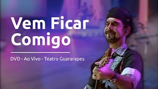 Miniatura del video "Nando Cordel - Vem Ficar Comigo - DVD (Ao Vivo)"