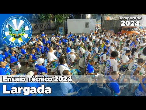 Arranco 2024 | Largada - Ensaio Técnico | Samba ao vivo - #ETSO24
