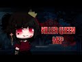 Killer queen  gcmv  mep  gacha club