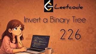 226 Leetcode Invert a Binary Tree 🌲| Java | let's learn together