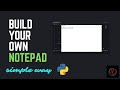 Build your own notepad  simple way  python  learn with esprit