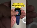 Colorfit Ultra 2 How To Turn On Always On Display Techpoke Shorts Colorfit Techpoke mp3