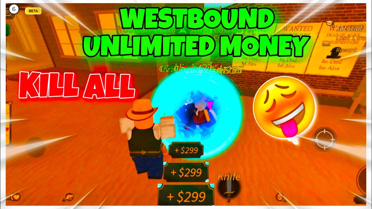 [ FE ] Westbound Kill all 😈 INF Money 🤑 Collect Bounty 🤯 Super OP