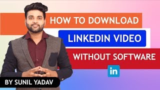 How To Download Linkedin Video Without software | Linkedin Marketing 2019 screenshot 3