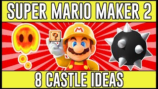 Stunning Castle Ideas! - Amazing Super Mario Maker 2 Castle Theme Ideas