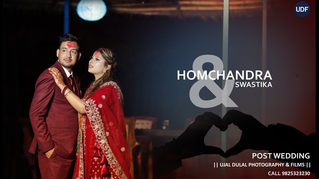 Homchandra & Swastika Post Wedding || UJAL DULAL FILMS ||