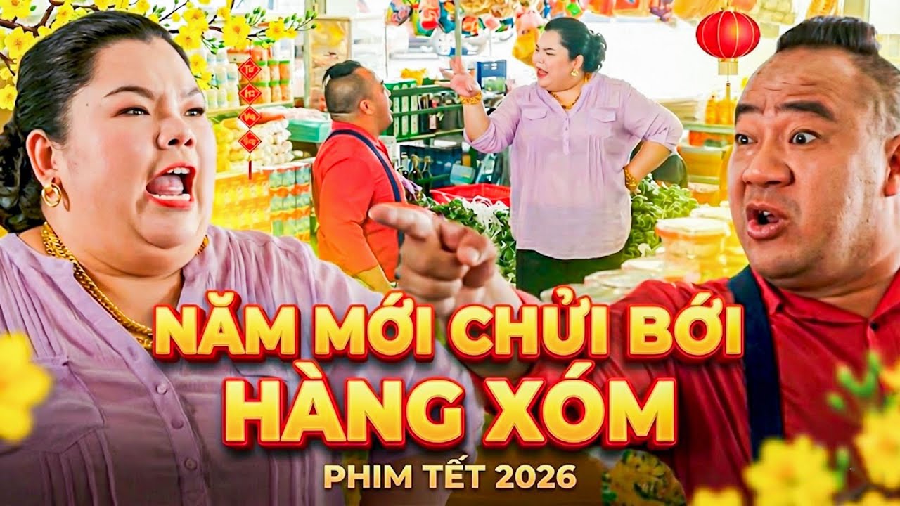 PHIM TẾT 2026 | NĂM MỚI CHỬI BỚI HÀNG XÓM | VIỆT HƯƠNG - TẤN BEO | PHIM TẾT MỚI HAY NHẤT 2026
