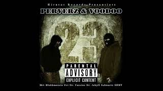 Perverz &amp; Voodoo - 23 (prod. by Voodoo)