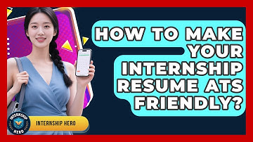 How To Make Your Internship Resume ATS Friendly? - Internship Hero